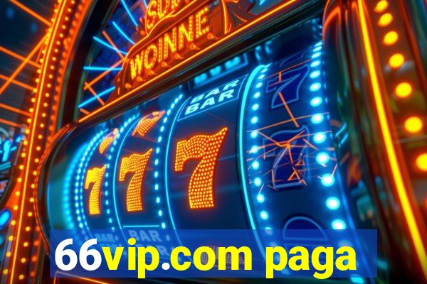 66vip.com paga